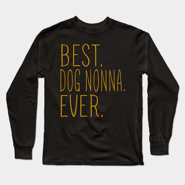 Best Dog Nonna Ever Cool Long Sleeve T-Shirt by Flavie Kertzmann